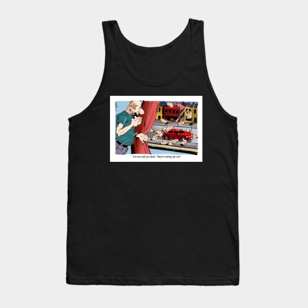 Let me call you back! Tank Top by Steerhead